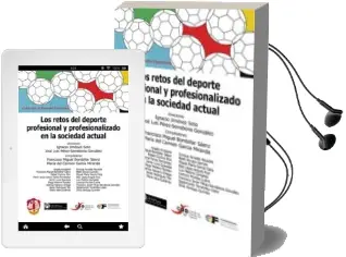 Descargar AudioLibro Retos del Deporte Profesional y Profesionalizado en la Sociedad a Ctual. de Mª Jesus Garcia Torres Fernandez año 2017