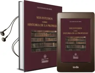 Descargar AudioLibro Seis Estudios Sobre Historia de la Propiedad de Salustiano De Dios año 2017
