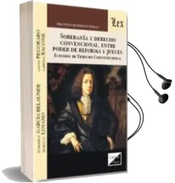 Descargar AudioLibro Soberania y Derecho Convencional, Entre Poder de Reforma y Jueces : Estudios de Derecho Constitucional de Mario G. Losano año 2017