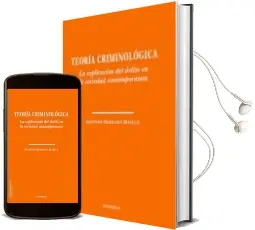 Descargar AudioLibro Teoria Criminologica: La Explicacion del Delito en la Sociedad Contemporanea de Alfonso Serrano Maillo año 2017