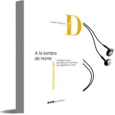 Descargar AudioLibro A la Sombra de Hume: Un Balance Crítico del Intento de la Neuroetica de Fundamentar la Moral de Daniel Gonzalez Lagier año 2017