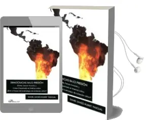Descargar AudioLibro Democracias Bajo Presion de Daniel Sansó Rubert Pascual año 2017
