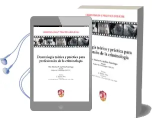 Descargar AudioLibro Deontología Teórica y Práctica para Profesionales de la Criminolo gia de Hector Ayllon Santiago año 2017