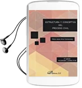 Descargar AudioLibro Estructura y Conceptos del Proceso Civil 2ª Edicion (2017) Actualizada y Puesta al dia de María Jesús Ariza Colmenarejo año 2017