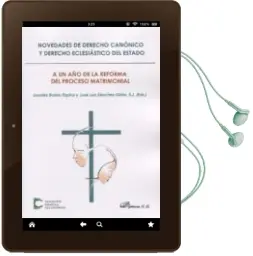 Descargar AudioLibro Novedades de Derecho Canonico y Derecho Eclesiastico del Estado: A un año de la Reforma del Proceso Matrimonial de Lourdes Ruano Espina año 2017