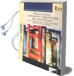 Descargar AudioLibro Obligaciones, Contratos y Proteccion del Consumidor en el Derecho 2017 de Martin Ebers año 2017