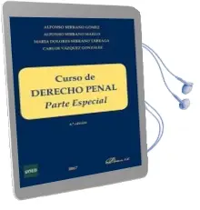 Descargar AudioLibro Curso de Derecho Penal Parte Especial 4 Edicion 2017 de María Dolores; Serrano Gómez, Alfonso; Serrrano Maíllo; Alfonso; Vázquez González, Carlos Serrano Tárraga año 2017