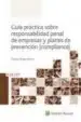 AudioLibro Guía Práctica Sobre Responsabilidad Penal de Empresas y Planes de Prevención (Compliance) de Vicente Magro Servet
