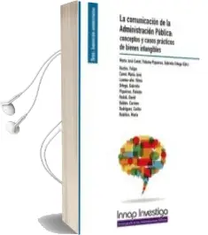 Descargar AudioLibro La Comunicación de la Administratión Pública: Conceptos y Casos Prácticos de Bienes Intangibles de Maria Jose Canel Crespo año 2017