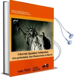 Descargar AudioLibro Libertad, Igualdad, Solidaridad: Tres Principios, una Democracia; la Libertad de Enric R. Bartlett año 2017