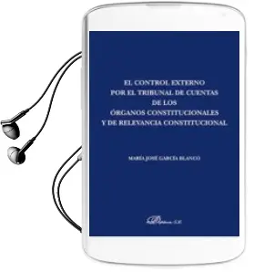 Descargar AudioLibro Control Externo por el Tribunal de Cuentas de los Organos Constitucionales y de Relevancia Constitucional de Jose Maria Garcia Blanco año 2018
