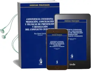 Descargar AudioLibro Convivencia Ciudadana: Mediación, Conciliación y Técnicas de Prev Ención y Resolución del Conflicto Ciudadano de Paz Lloria Garcia año 2018