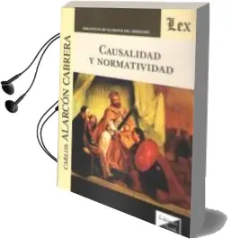 Descargar AudioLibro Causalidad y Normatividad de Carlos (Ed.) Alarcon Cabrera año 2018