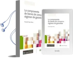 Descargar AudioLibro La Compraventa de Bienes de Consumo: Régimen de Garantías de Fernando López Alonso año 2018