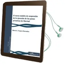 Descargar AudioLibro Nuevo Modelo de Suspension de la Ejecucion de las Penas Privativa s de Libertidad de Maria A. Trapero Barreales año 2018
