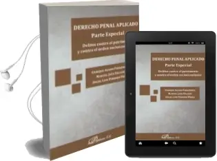 Descargar AudioLibro Derecho Penal Aplicado: Parte Especial: Delitos Contra el Patrimonio y Contra el Orden Socioeconomico de Enrique Agudo Fernandez año 2018