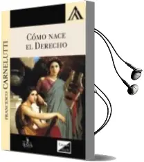 Descargar AudioLibro Como Nace el Derecho de Francesco Carnelutti año 2018