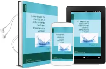 Descargar AudioLibro La Rendición de Cuentas en el Ordenamiento Canónico: Transparencia y Misión de Desconocido año 2018
