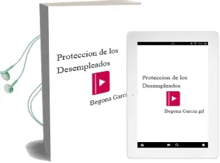 Descargar AudioLibro Proteccion de los Desempleados de Begoña Garcia Gil año 2018