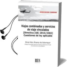 Descargar AudioLibro Viajes Combinados y Servicios de Viaje Vinculados de Silvia Feliu Alvarez De Sotomayor año 2018