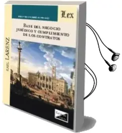 Descargar AudioLibro Base del Negocio Juridico y Cumplimiento de los Contratos de Karl Larenz año 2018