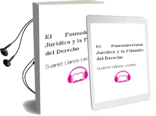 Descargar AudioLibro El Posmodernismo Juridico y la Filosofia del Derecho de Suarez Llanos Leonor año 2018