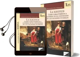 Descargar AudioLibro La Ilicitud: Como Caracteristica General en el Contenido de las Acciones Punibles de Alexander Graf Zu Dohna año 2018