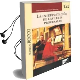 Descargar AudioLibro La Interpretacion de las Leyes Procesales de Alfredo Rocco año 2018