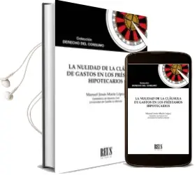 Descargar AudioLibro Nulidad de la Clausula de Gastos en los Prestamos Hipotecarios de Manuel Jesus Marin Lopez año 2018
