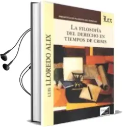 Descargar AudioLibro Filosofia del Derecho en Tiempos de Crisis, la de Luis M. Lloredo Alix año 2018