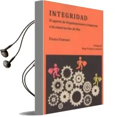 Descargar AudioLibro Integridad: El Aporte de Organizaciones y Empresas a la Construccion de paz de Conforti Franco año 2018