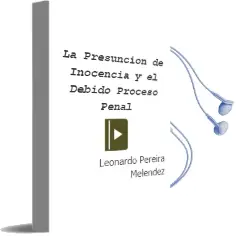 Descargar AudioLibro La Presuncion de Inocencia y el Debido Proceso Penal de Leonardo Pereira Melendez año 2018