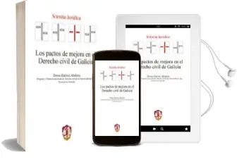 Descargar AudioLibro Los Pactos de Mejora en el Derecho Civil de Galicia de Teresa Estévez Abeleira año 2018