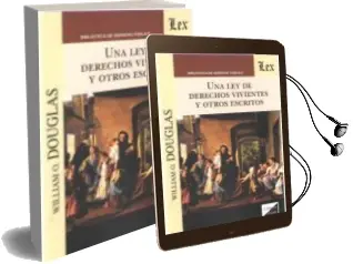 Descargar AudioLibro Una ley de Derechos Vivientes y Otros Escritos de William O. Douglas año 2018
