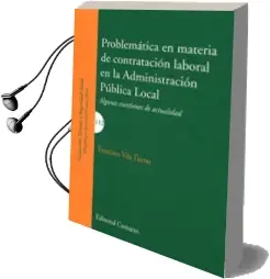 Descargar AudioLibro Problematica en Materia de Contratacion Laboral en la Administracion Publica Local: Algunas Cuestiones de Actualidad de Francisco Vila Tierno año 2018