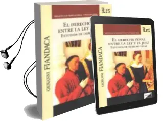Descargar AudioLibro Derecho Penal Entre la ley y el Juez, el de Giovanni Fiandaca año 2018