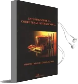 Descargar AudioLibro Estudios Sobre la Corte Penal Internacional de Alfonso Casasola Gomez Aguado año 2018