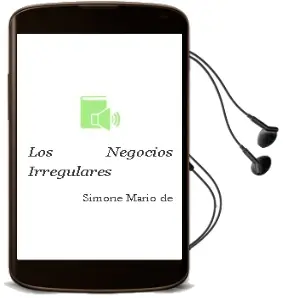 Descargar AudioLibro Los Negocios Irregulares de Simone Mario De año 2018