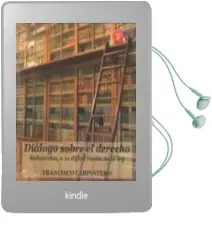 Descargar AudioLibro Dialogo Sobre el Derecho: Seduardus, o la Dificil Razon de la ley de Francisco Carpintero año 2018