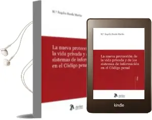 Descargar AudioLibro La Nueva Protección de la Vida Privada y de los Sistemas de Información en el Código Penal de Mª Angeles (Coord.) Rueda Martin año 2018