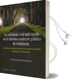 Descargar AudioLibro La Voluntad Vital Anticipada en el Sistema Sanitario Público de Andalucía de Jimenez Rodriguez Jose Manuel año 2018