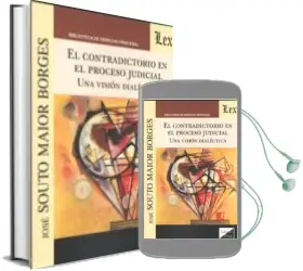 Descargar AudioLibro El Contradictorio en el Proceso Judicial: Una Vision Dialectica de Jose Souto Maior Borges año 2018
