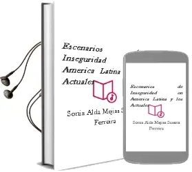 Descargar AudioLibro Escenarios de Inseguridad en America Latina y los Actuales de Sonia Alda Mejias; Susana Ferreira año 2018