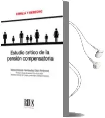 Descargar AudioLibro Estudio Crítivo de la Pensión Compensatoria de Maria Dolor Hernández Díaz Ambrona año 2018