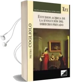 Descargar AudioLibro Estudios Acerca de la Evolucion del Derecho Privado (2018) de Pietro Cogliolo año 2018