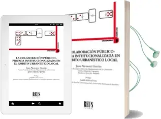 Descargar AudioLibro La Colaboración Público-Privada Institucionalizada en el Ámbito Urbanístico Local de Juan Alemany García año 2018
