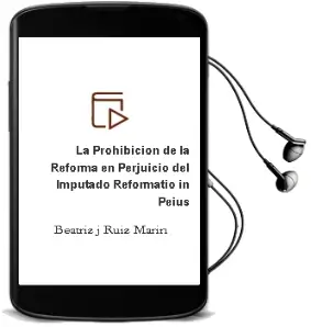 Descargar AudioLibro La Prohibicion de la Reforma en Perjuicio del Imputado: Reformatio in Peius de Beatriz J. Ruiz Marin año 2018