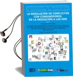 Descargar AudioLibro La Resolución de Conflictos con Consumidores: De la Mediación a las odr de Inmaculada Barral Viñalsn año 2018