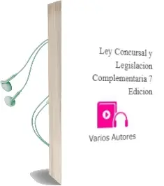Descargar AudioLibro Ley Concursal y Legislación Complementaria (7º Edicion) de Varios Autores año 2018